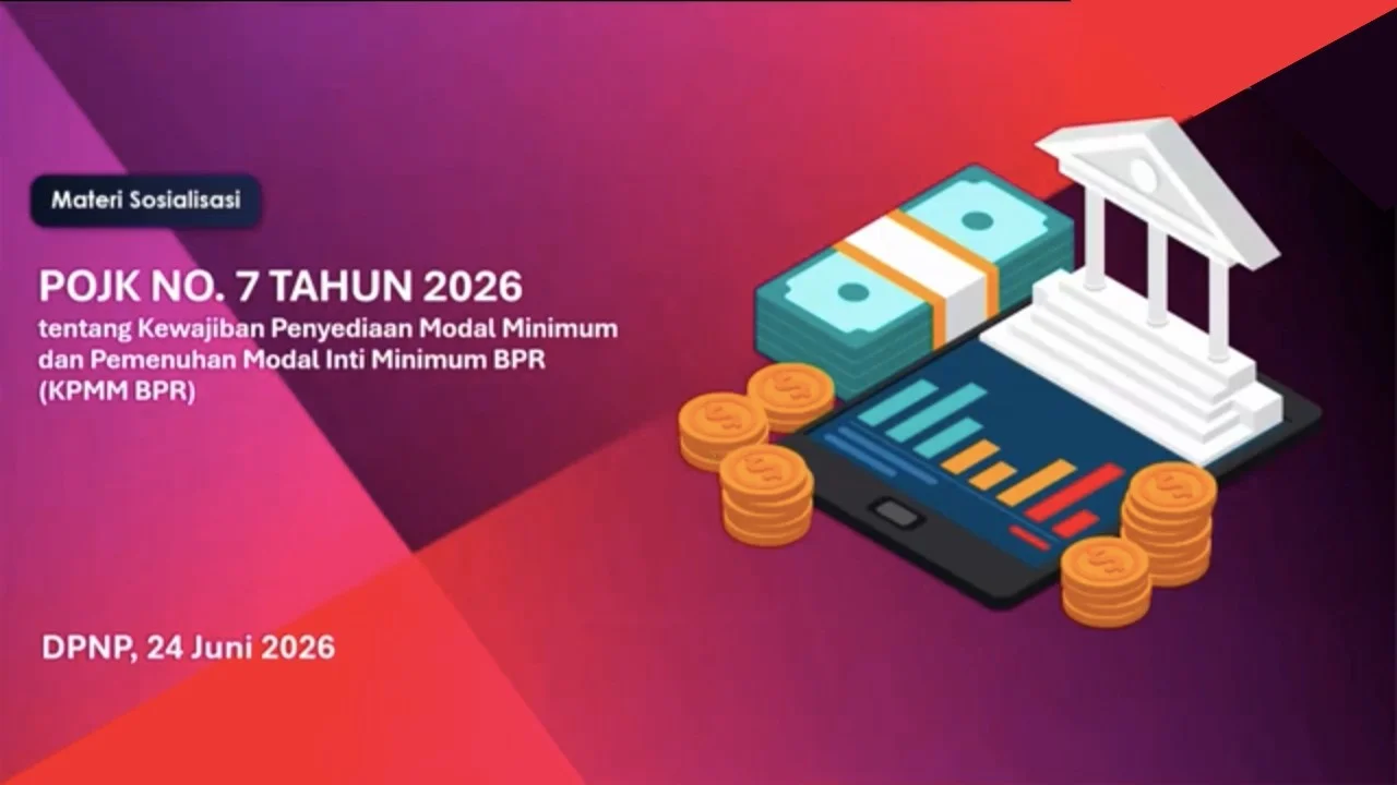 POJK Nomor 7 Tahun 2026 Berlaku Juli, BPR Diminta Atur Permodalan